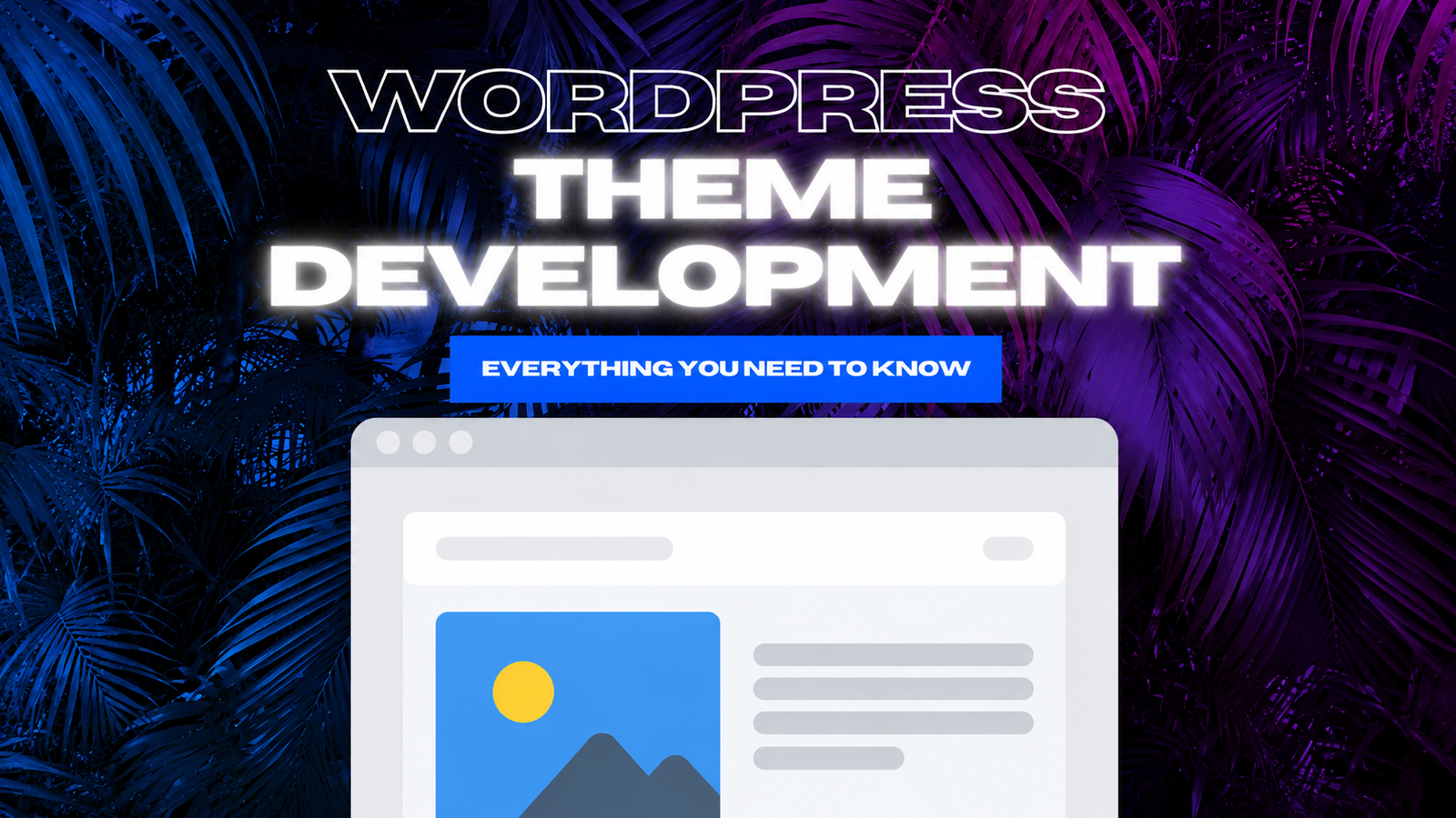 WordPress Theme Development in 2026: The Complete Guide
